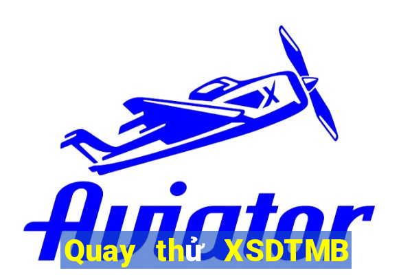 Quay thử XSDTMB ngày 21