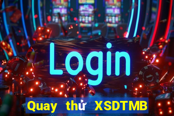 Quay thử XSDTMB ngày 21