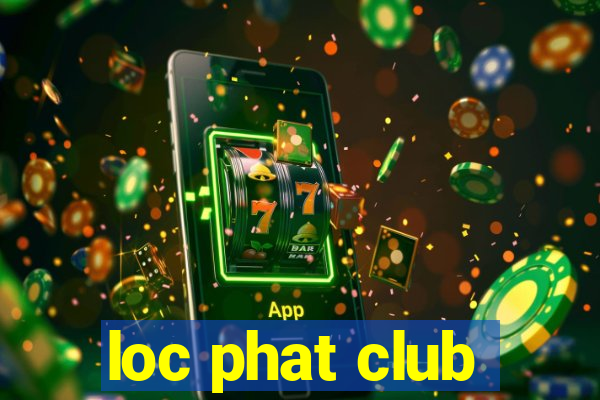 loc phat club