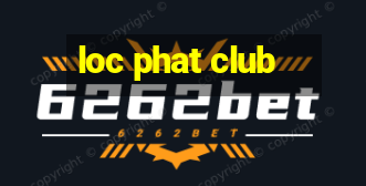 loc phat club