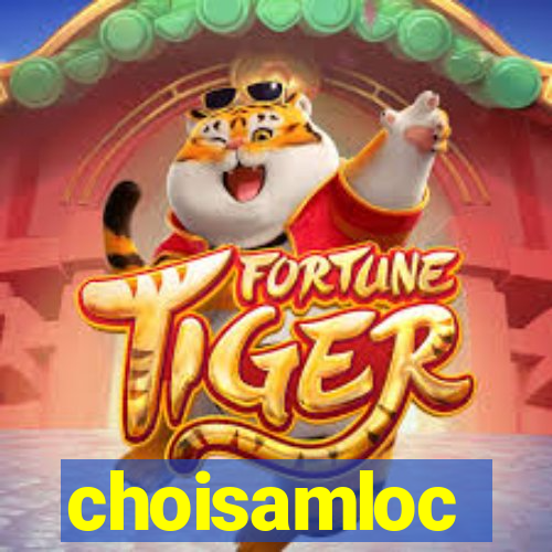 choisamloc