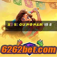 xổ số quảng nam 15 8