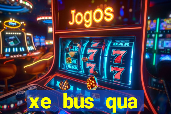 xe bus qua đường láng