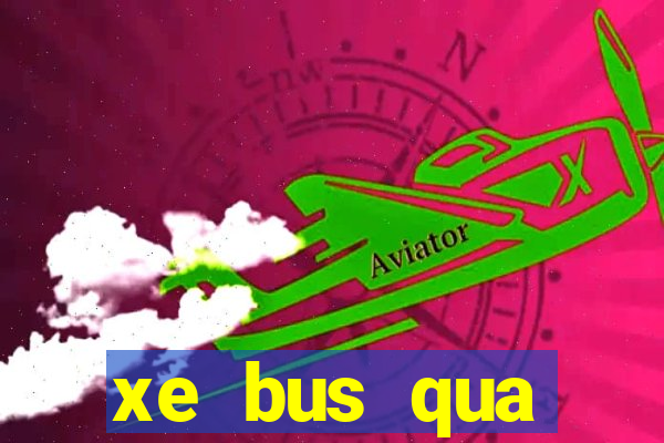 xe bus qua đường láng