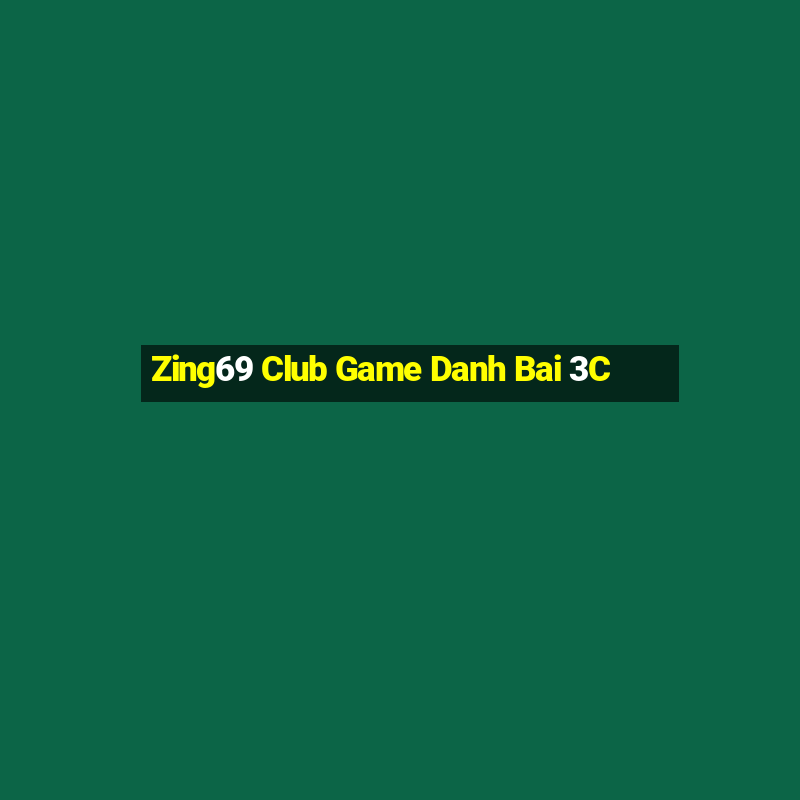 Zing69 Club Game Danh Bai 3C