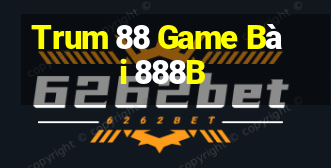 Trum 88 Game Bài 888B