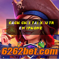 cách chơi tài xỉu trên iphone