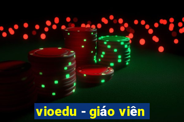 vioedu - giáo viên