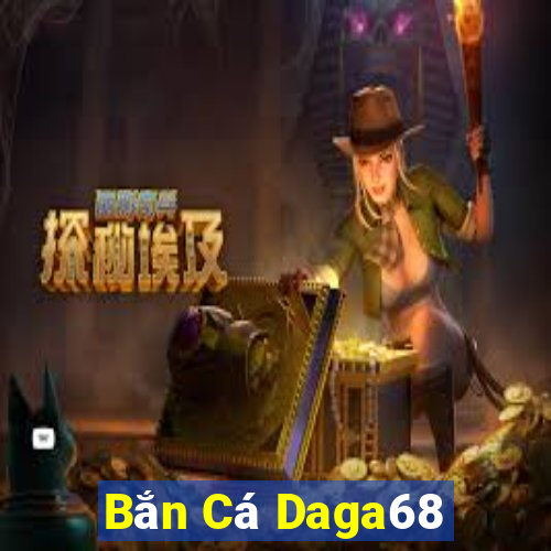 Bắn Cá Daga68