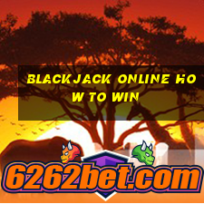 blackjack online how to win