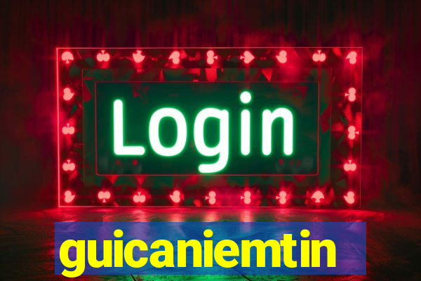 guicaniemtin