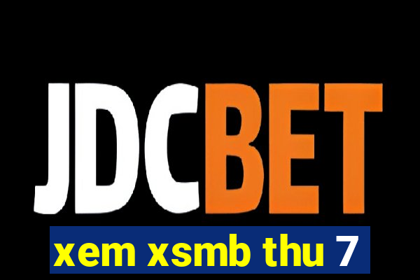 xem xsmb thu 7