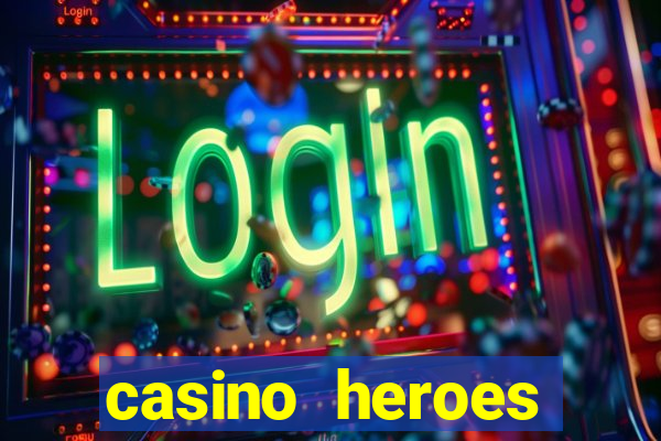 casino heroes online review