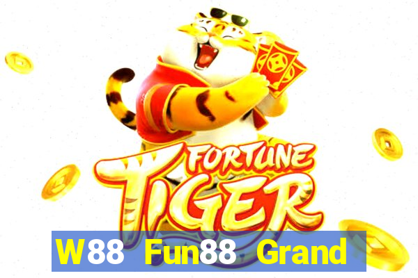 W88 Fun88 Grand Slam chính hãng