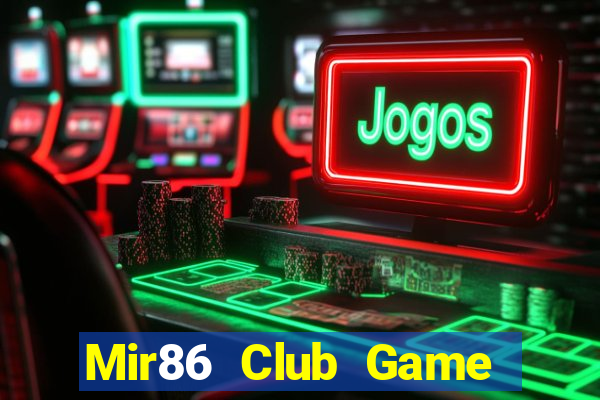 Mir86 Club Game Bài Vip