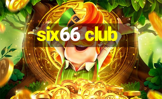 six66 club