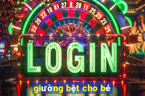 giường bệt cho bé