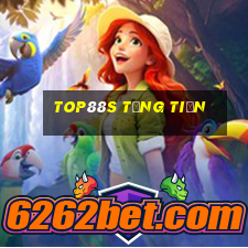 Top88s Tặng Tiền