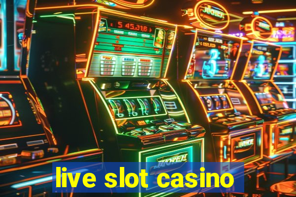 live slot casino