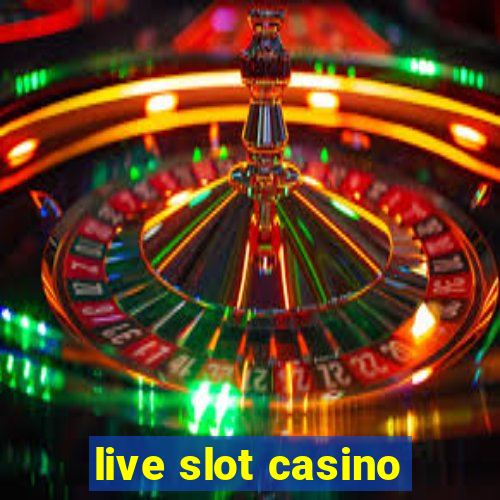 live slot casino