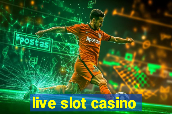 live slot casino