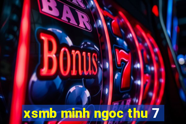 xsmb minh ngoc thu 7