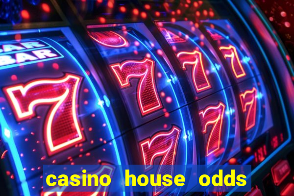 casino house odds table games