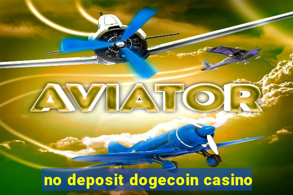 no deposit dogecoin casino