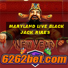 maryland live blackjack rules