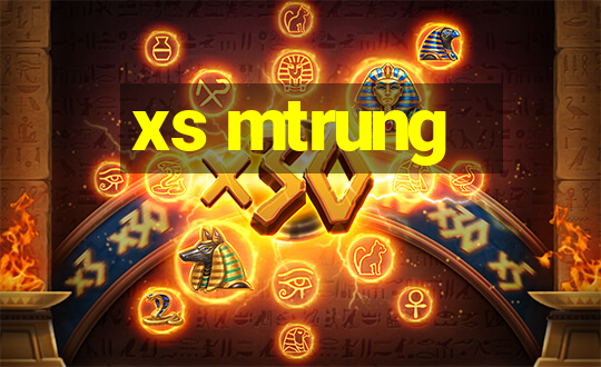 xs mtrung