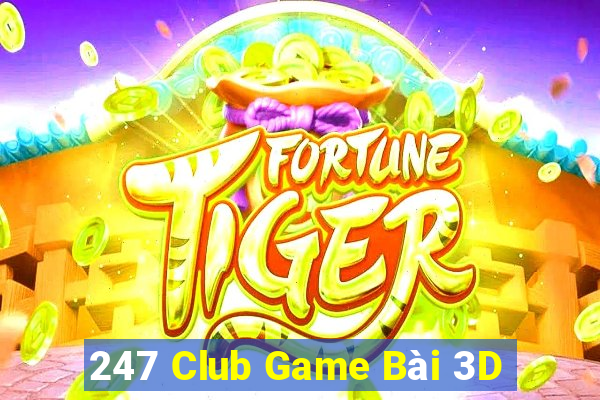 247 Club Game Bài 3D