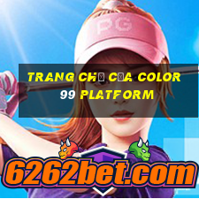 Trang chủ của Color 99 Platform