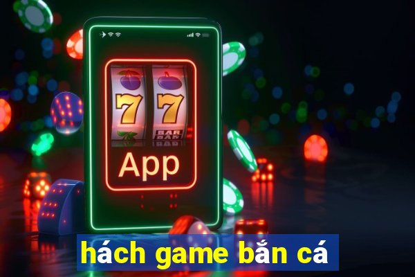 hách game bắn cá