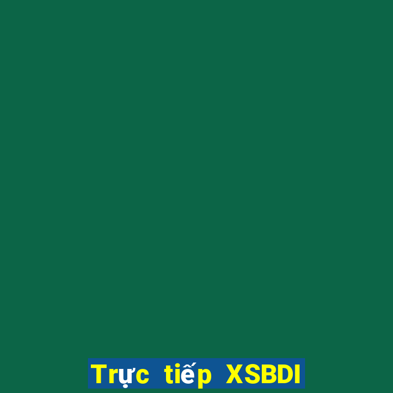 Trực tiếp XSBDI hôm nay