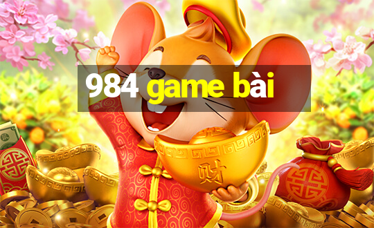 984 game bài