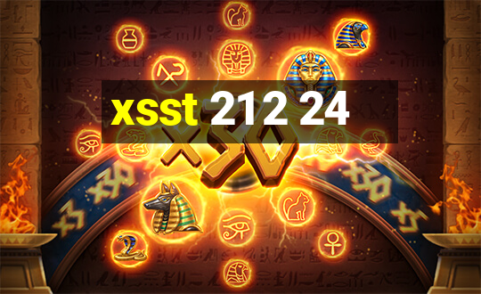 xsst 21 2 24