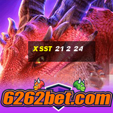 xsst 21 2 24