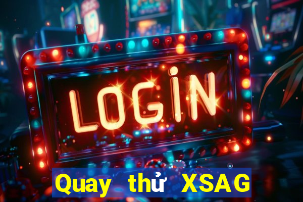 Quay thử XSAG ngày 7