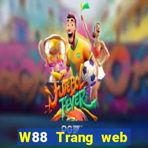 W88 Trang web của Big Cas giải trí