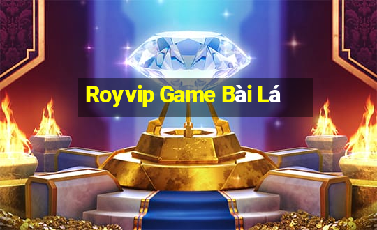 Royvip Game Bài Lá