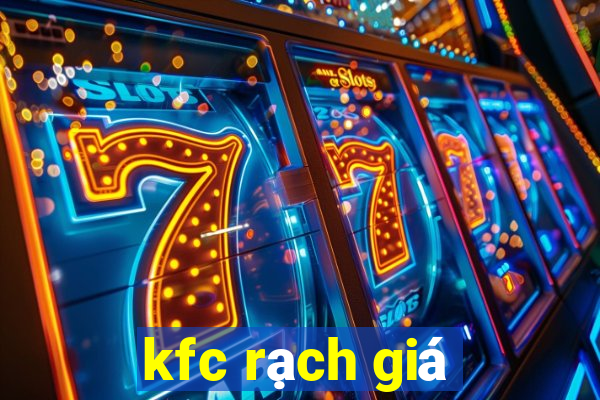 kfc rạch giá