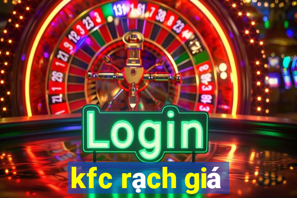 kfc rạch giá