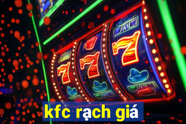 kfc rạch giá