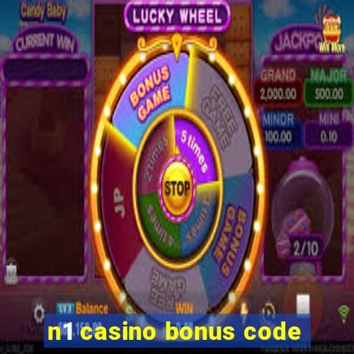 n1 casino bonus code