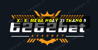 xổ số mega ngày 31 tháng 5