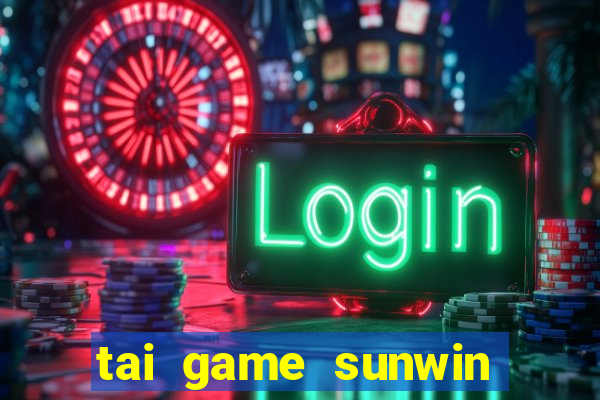 tai game sunwin bài macao