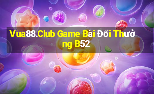 Vua88.Club Game Bài Đổi Thưởng B52