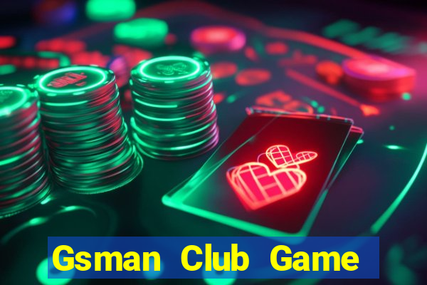 Gsman Club Game Bài Tặng Tiền