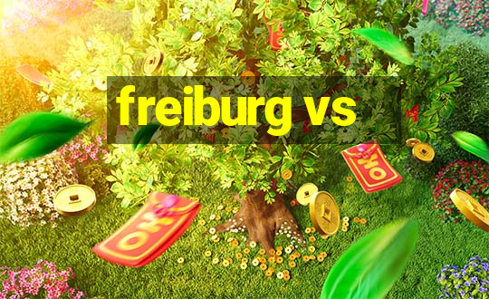 freiburg vs