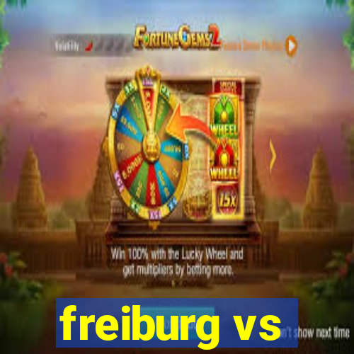 freiburg vs